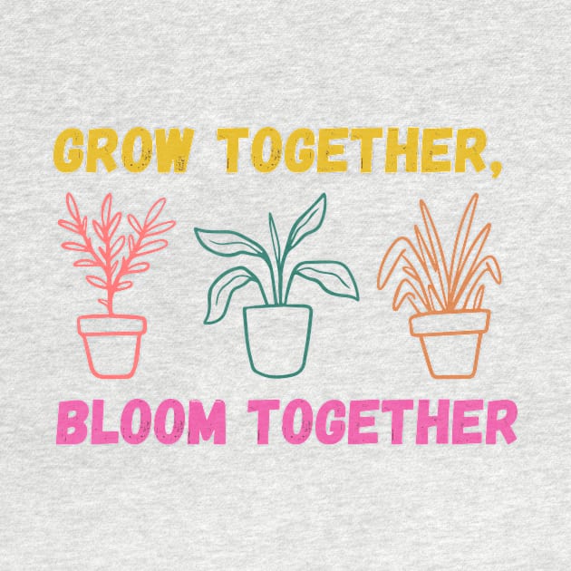 Grow together bloom together by a2nartworld